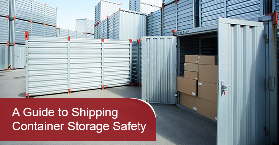 A Guide to Shipping Container Storage Safety