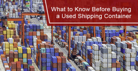 What to Know Before Buying a Used Shipping Container
