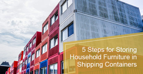 5 Steps for Storing Household Furniture in Shipping Containers