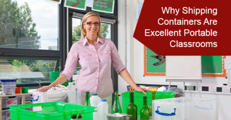 Why Shipping Containers Are Excellent Portable Classrooms